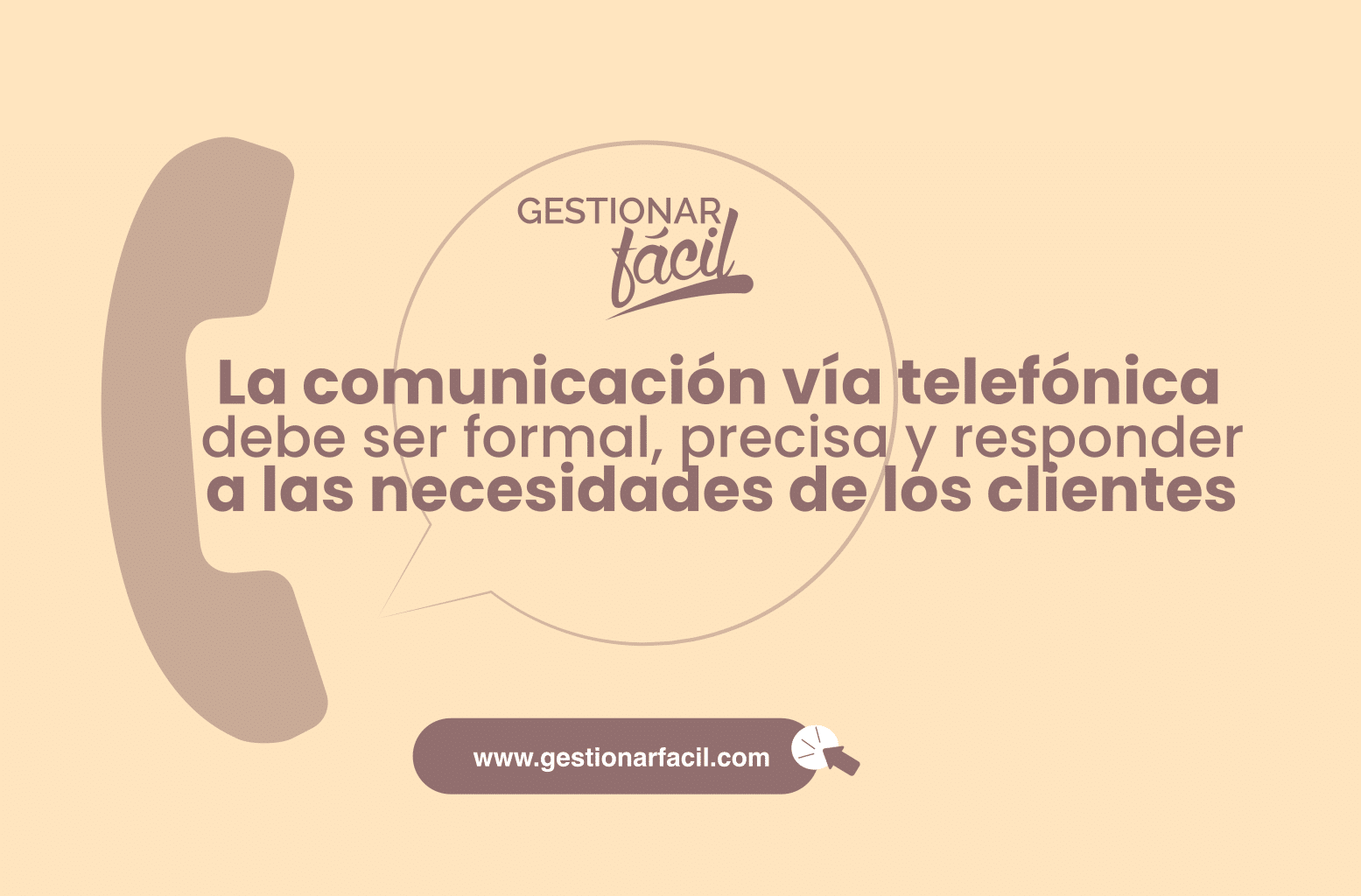 La comunicación vía telefónica debe ser formal, precisa y responder a las necesidades de los clientes.
