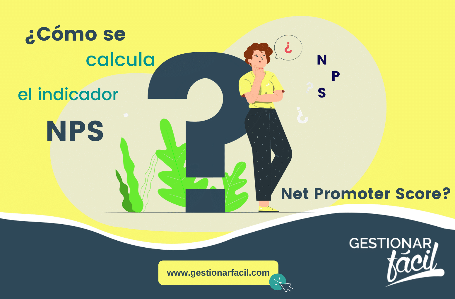 ¿Cómo se calcula el indicador NPS: Net Promoter Score?