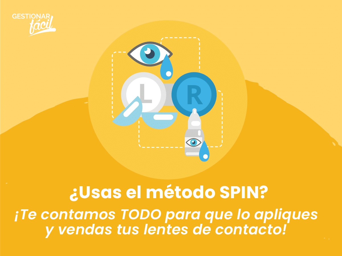 Cómo aplicar el método SPIN para vender lentes de contacto