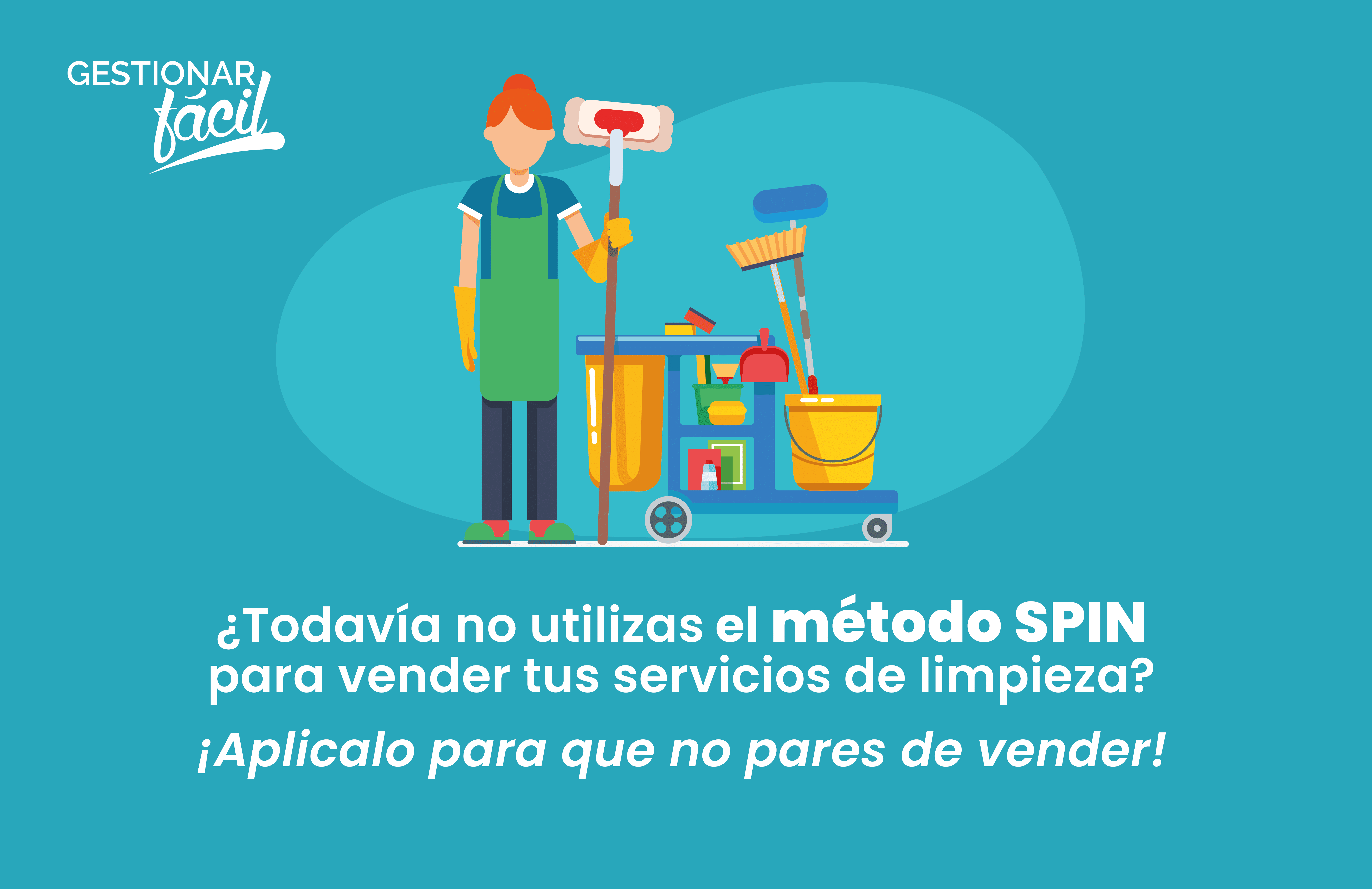 Cómo aplicar el método SPIN para vender servicio de limpieza