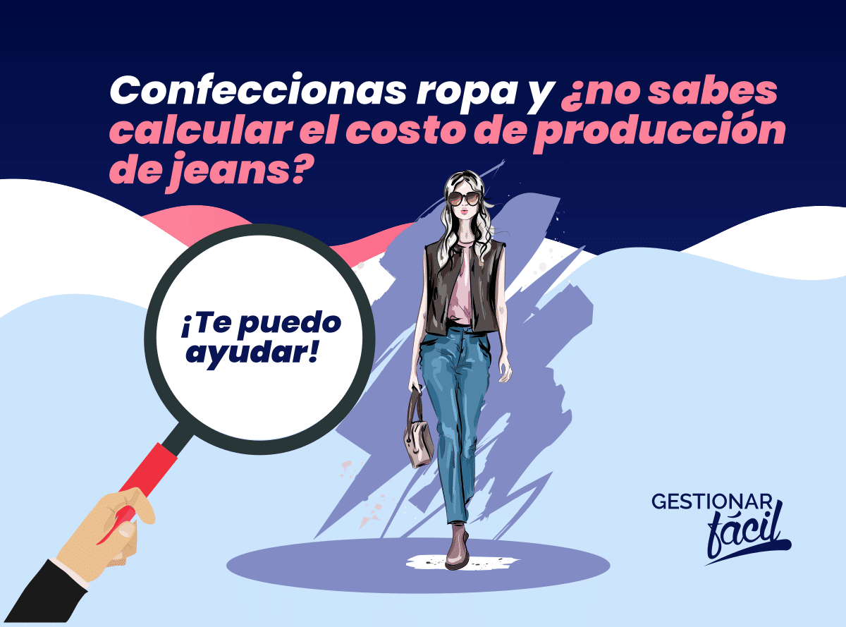 ¿Cómo calcular el costo de producción de los jeans?