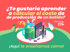 ¿Cómo calcular el costo de producción de un batido?