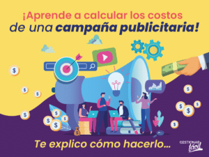 ¿Cómo calcular el costo de una campaña publicitaria?