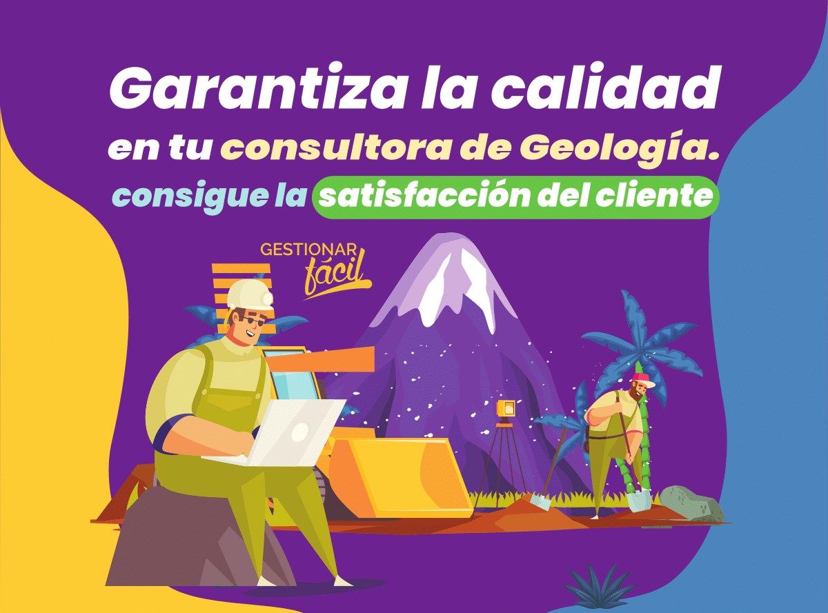 ¿Cómo gestionar la calidad en una consultora de Geología?