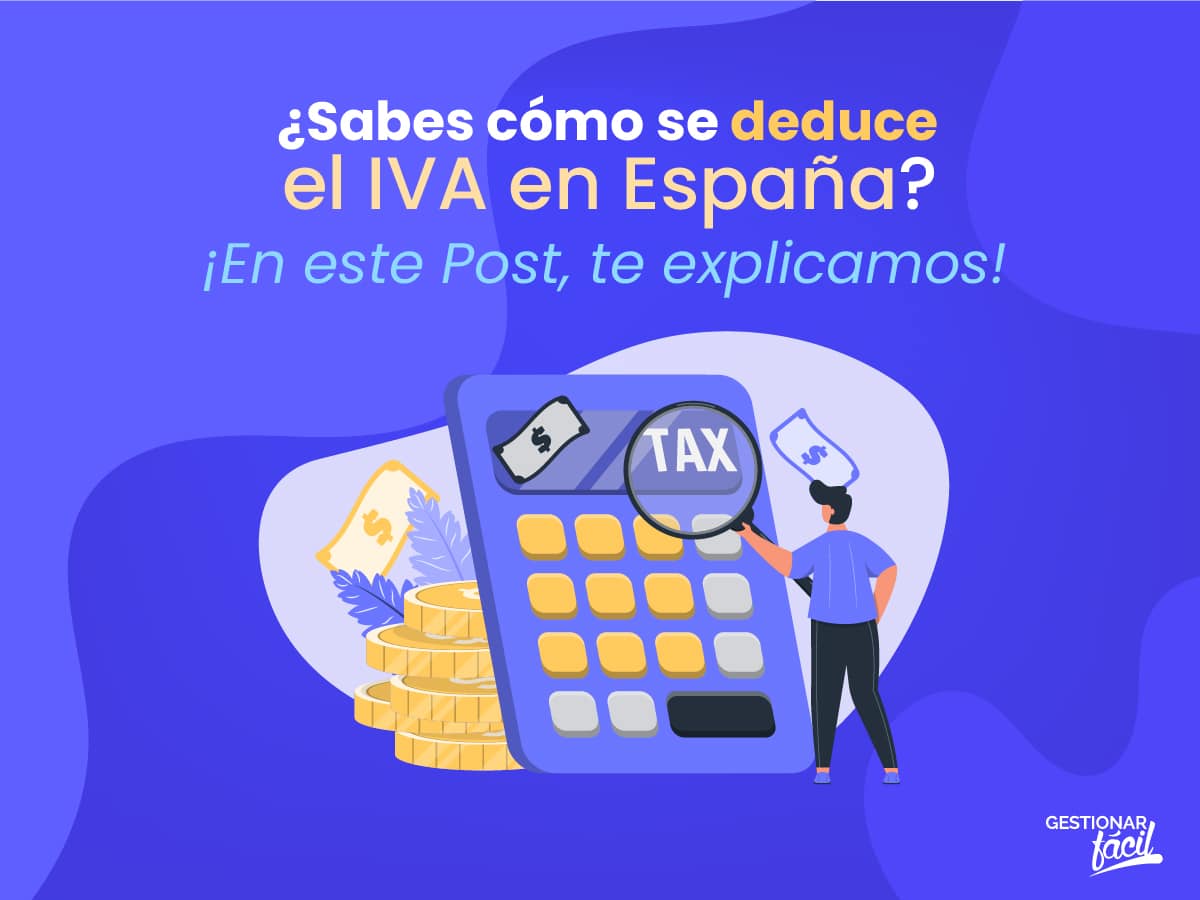 ¿Cómo funciona el IVA deducible en España?