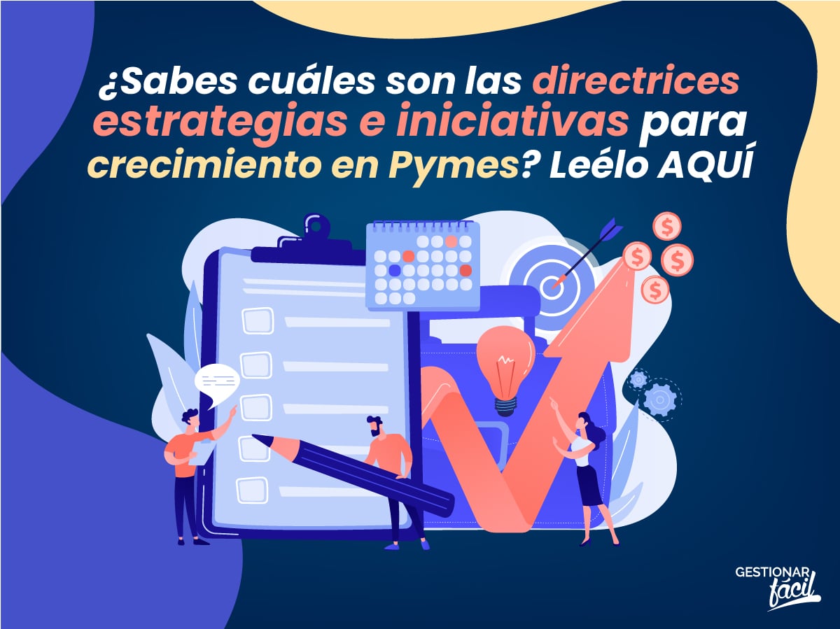 Directrices para crecimiento en Pymes: estrategias e iniciativas