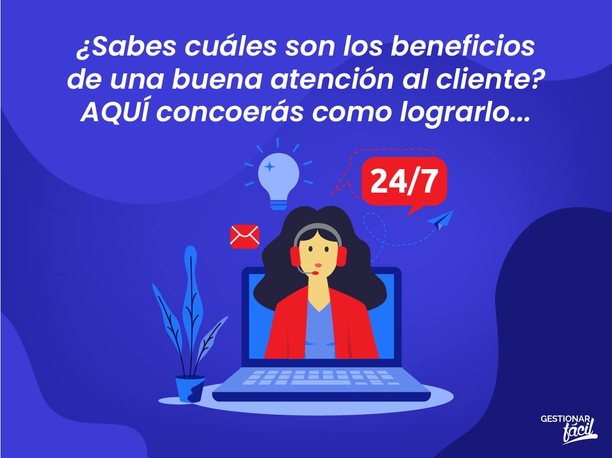 Beneficios de una buena atención al cliente: Servicio de excelencia